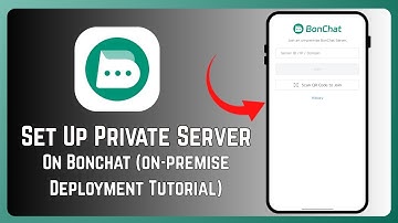 How to Set Up Private Server on BonChat (On-Premise Deployment Tutorial)