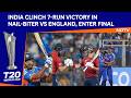 India Winning Moment | India Clinch 7-Run Victory In Nail-Biter vs England, Enter Final
