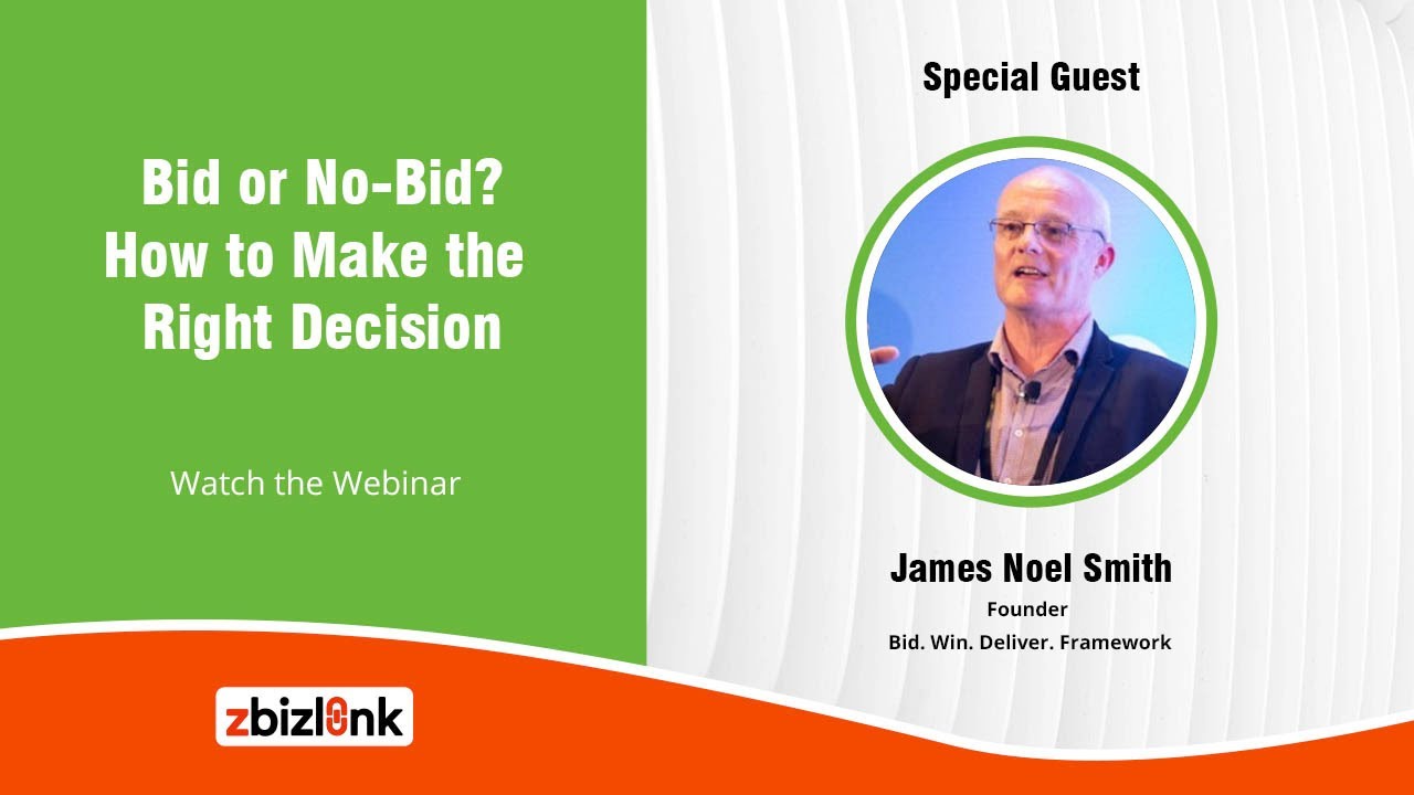 Bid or No Bid: How to Make the Right Decision | Zbizlink Webinar