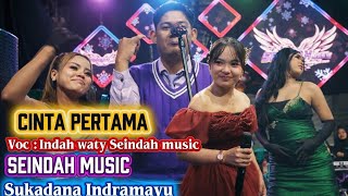 Cinta Pertama  Indah Wati  Seindah   Sukadana Indramayu Terbaru 2026