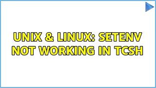 Unix & Linux: setenv not working in tcsh Net Worth
