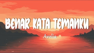 Avolia - Benar Kata Temanku (Lirik Lagu)