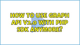 How to use graph api v2.0 with PHP SDK anymore? (2 Solutions!!)