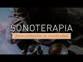 SONOTERAPIA PARA ESTIMULAR TU CREATIVIDAD