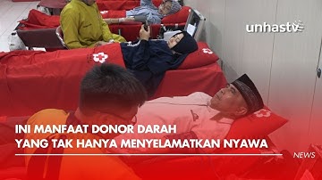 Ini Manfaat Donor Darah yang Tak Hanya Menyelamatkan Nyawa