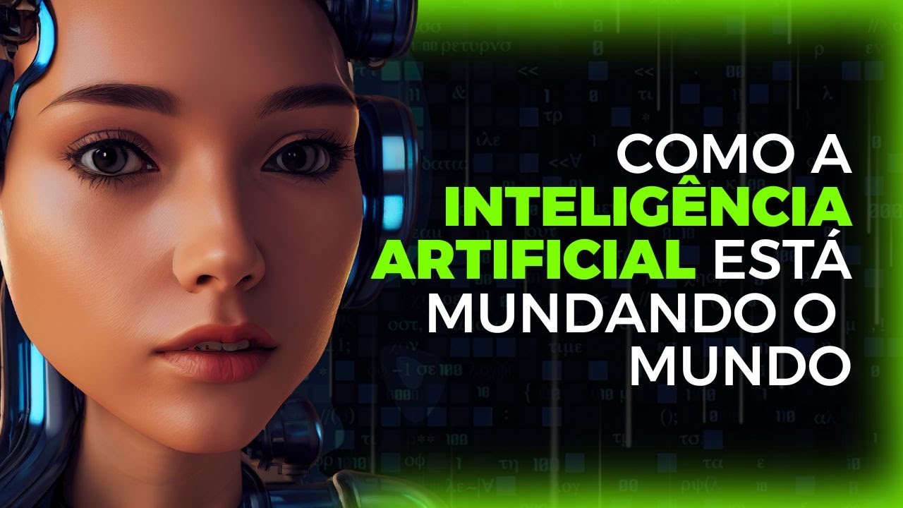 O que é INTELIGÊNCIA ARTIFICIAL e como ela está MUDANDO O MUNDO? - YouTube