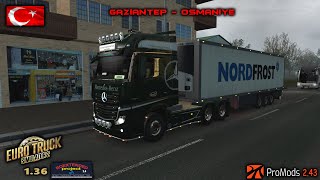 Ets2 1.36 I My Trucking Diary - Ep I Gaziantep - Osmaniye I Pm 2.43 I Roex 2.4