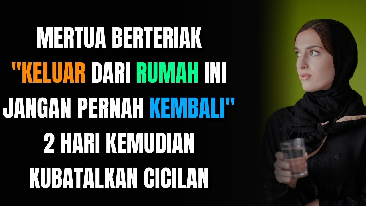 MERTUA BERTERIAK _KELUAR DARI RUMAH INI JANGAN PERNAH KEMBALI_ 2 HARI KEMUDIAN KUBATALKAN CICILAN
