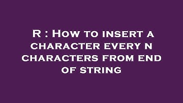 R : How to insert a character every n characters from end of string