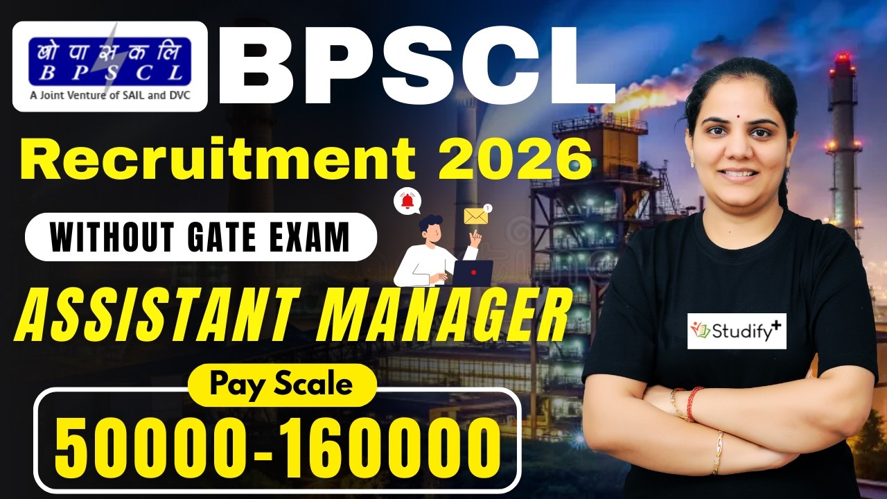 BPSCL Recruitment 2026 | Assistant Manager (Boiler) | ₹50,000–1,60,000 Salary | Without GATE Exam