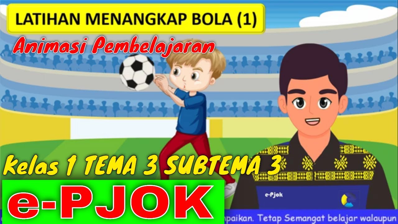Pjok Kelas 1 Tema 3 Subtema 3 Menangkap Bola Youtube Pjok Kelas 1 Tema 3 Subtema 3 Menangkap Bola Youtube
