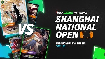 Riftbound: Shanghai National Open | Top 128 Miss Fortune vs. Lee Sin