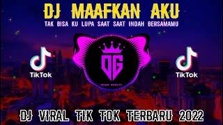 Download Lagu DJ TAK BISA KU LUPA SAAT SAAT INDAH BERSAMAMU MAAFKAN AKU TIKTOK VIRAL 2022 MP3