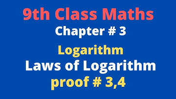 Laws of logarithm 3 & 4 proof | Logarithm class 9th
