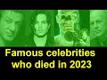 Famous celebrities who died in 2023 // March 10 // Series 4