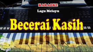 Lagu Joget Melayu - BECERAI KASIH - KARAOKE