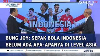 Bung Joy's Evaluation After Indonesia's Failure in the 2026 AFF Championship: National Football N...