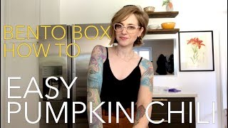 Bento Box How To: Easy Pumpkin Chili