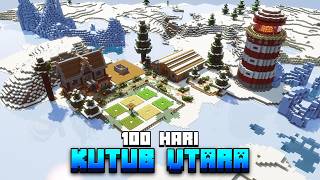 100 Hari Minecraft Kutub Utara