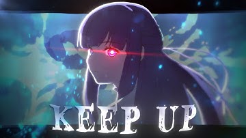 Fern - KEEP UP [Edit/AMV]