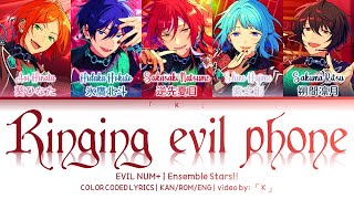 【ES!!】Ringing evil phone | EVIL NUM   - 歌詞 (COLOR CODED LYRICS) [KAN ROM ENG]