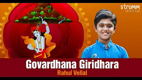 Govardhana Giridhara I Rahul Vellal I Sri Narayana...