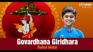 Govardhana Giridhara I Rahul Vellal I Sri Narayana Teertha