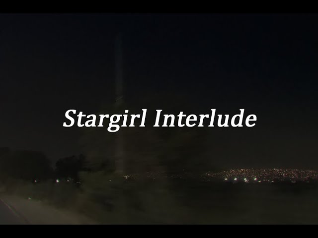Stargirl Interlude - The Weeknd & Lana Del Rey Extended version - Lyrics