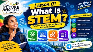 Lesson 01: What Is STEM | Science, Technology, Engineering & Mathematics | FSE STEM