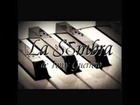 La  Sombra  De  Tony  Guerrero  -   No  Te  Perdono