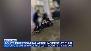 Police investigating incident at Waukegan club man says he was wrongly accused thrown to ground