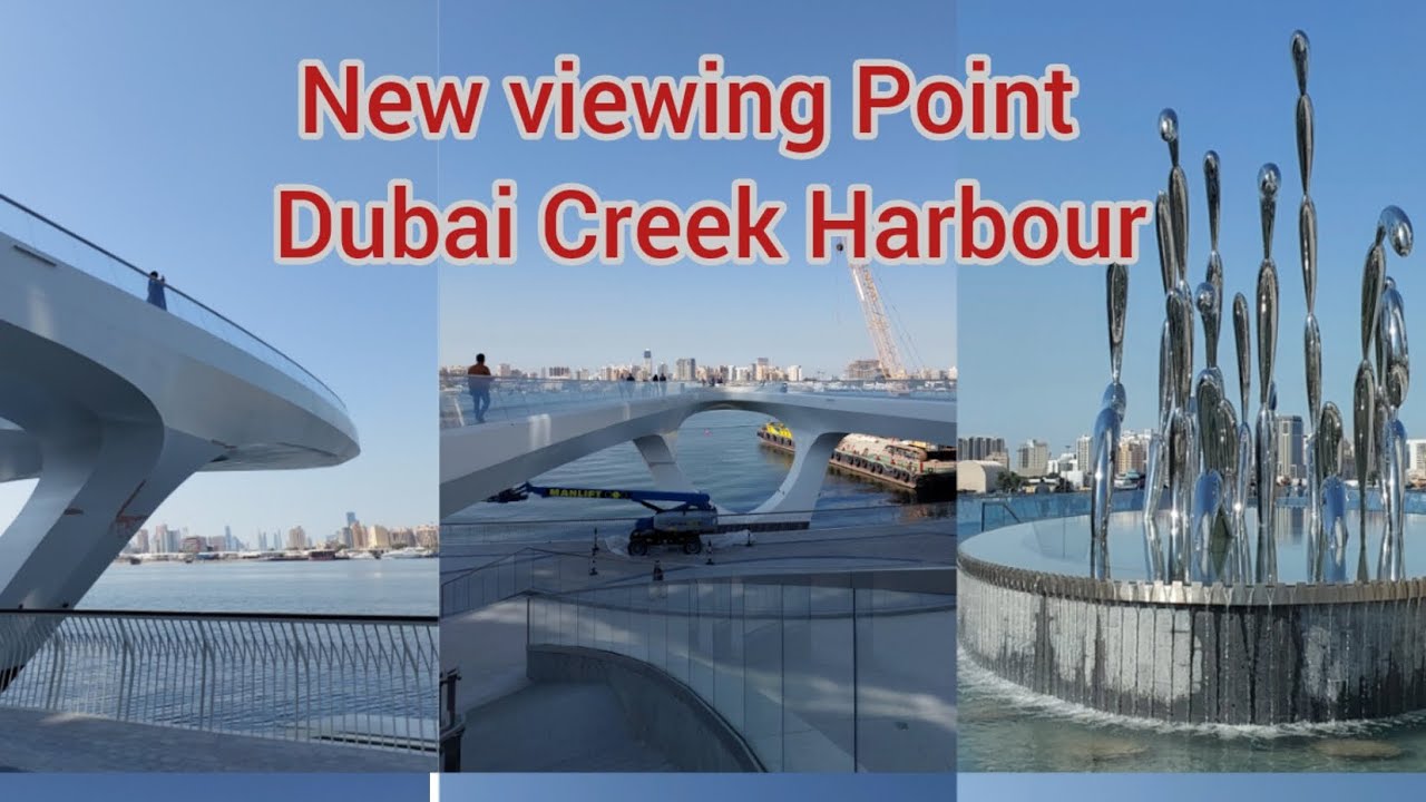 Dubai Creek Harbour - New viewing Point / deck JAN 2023 V7 P1 UAE - YouTube