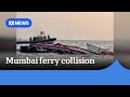 13 dead after navy speedboat collides with passenger ferry off Mumbai | ABC News