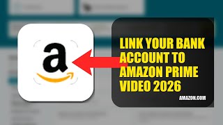 How To Link Your Bank Account To Amazon Prime Video 2026