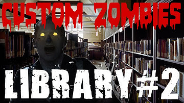 Call of Duty Custom Zombies: Zombie Library Part 2
