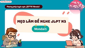 Mẹo Nghe JLPT N3 Mondai1-Toản Sensei