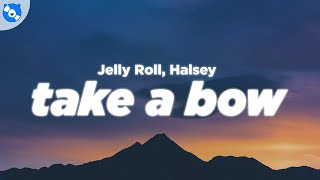 Jelly Roll, Halsey - Take A Bow (Clean - Lyrics)