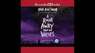 Room Away from the Wolves by Nova Ren Suma | Full Audiobook