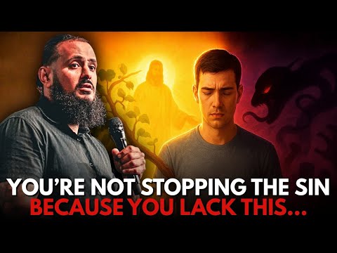 You're Not Stopping The Sin Because You Lack This...