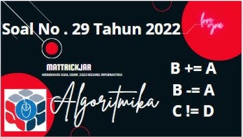 Pembahasan soal no 29 OSNK Bidang Informatika tahun 2022