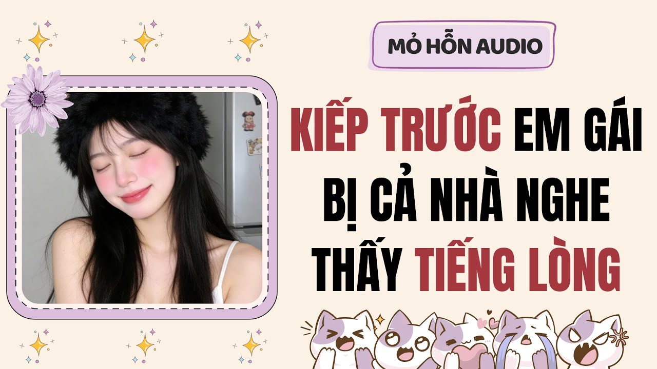 Truyện Audio | Kiếp trước em gái bị cả nhà nghe thấy tiếng lòng | Mỏ Hỗn Audio #fullaudio