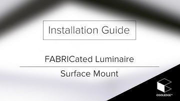 Cooledge FABRICated Luminaire - Surface Mount Installation Guide Video v3