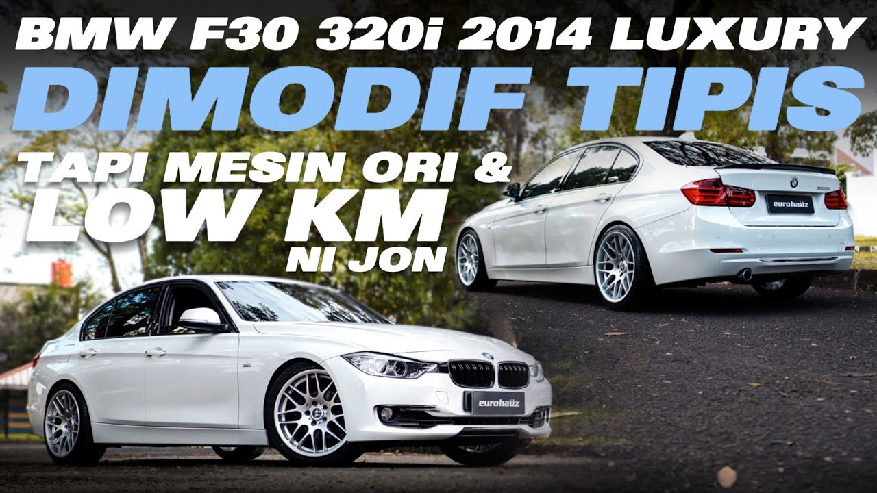 BMW F30 320i 2014 LUXURY DIMODIF TIPIS TAPI MESIN ORI & LOW KM NI JON