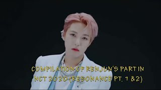 Compilation of RENJUN's part in NCT 2020 (Resonance Pt. 1 & 2)