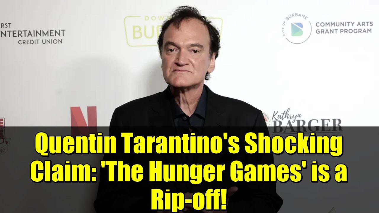 Quentin Tarantino's Shocking Claim: 'The Hunger Games' is a Rip-off!