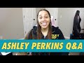 Ashley Perkins Q&amp;A