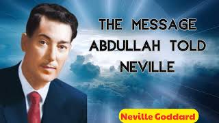 The Message Abdullah Told Neville - Neville Goddard