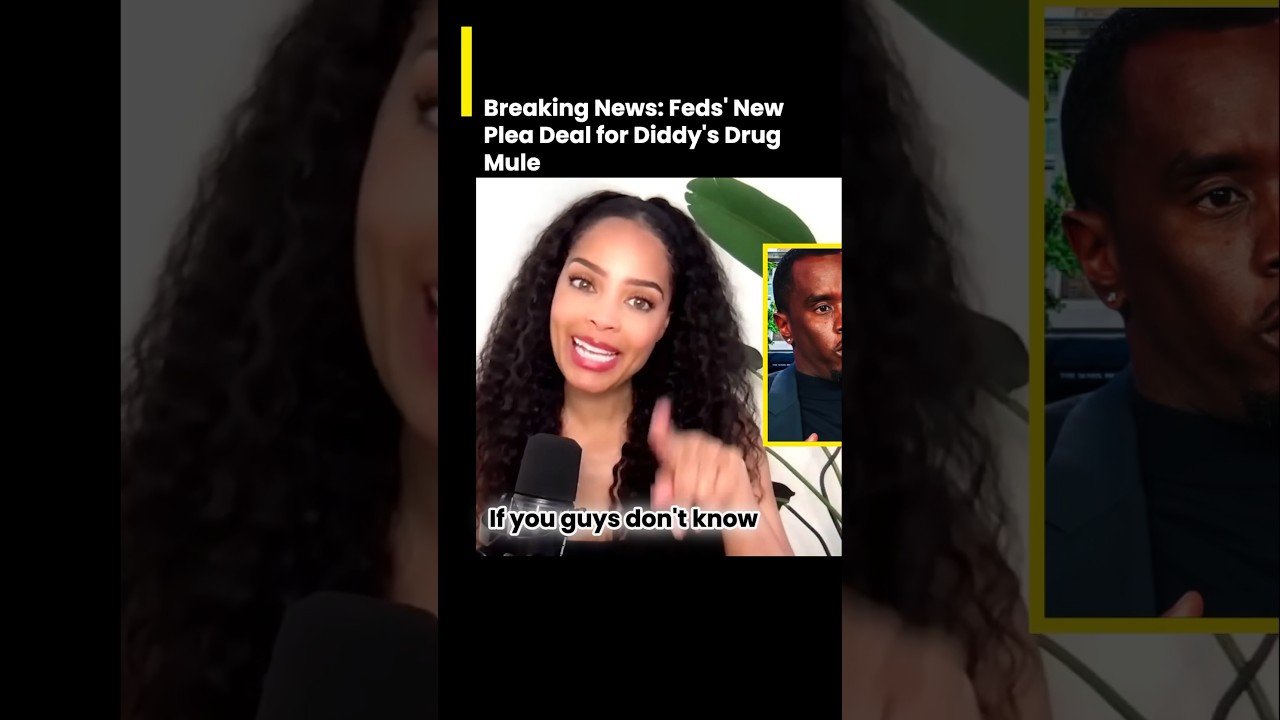 Breaking News: Feds New Plea Deal for Diddy’s “Drug Mule” #diddy #drake #djakademiks #kendricklamar