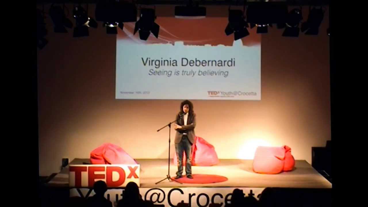 Seeing is truly believing: Virginia Debernardi at TEDxYouth@Crocetta