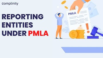Reporting Entities under PMLA | Complinity